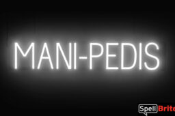 MANI-PEDIS Sign – SpellBrite’s LED Sign Alternative to Neon MANI-PEDIS Signs for Salons in White