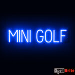 MINI GOLF sign, featuring LED lights that look like neon MINI GOLF signs