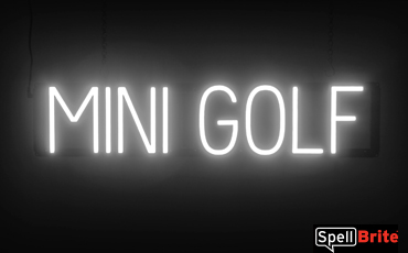 MINI GOLF Sign – SpellBrite’s LED Sign Alternative to Neon MINI GOLF Signs for Businesses in White
