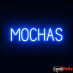 MOCHAS sign, featuring LED lights that look like neon MOCHA signs