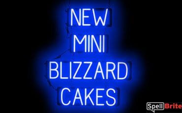 MINI BLIZZARD CAKES sign, featuring LED lights that look like neon MINI BLIZZARD CAKES signs