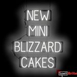 MINI BLIZZARD CAKES sign, featuring LED lights that look like neon MINI BLIZZARD CAKES signs