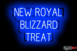 NEW ROYAL BLIZZARD TREAT sign, featuring LED lights that look like neon NEW ROYAL BLIZZARD TREAT signs