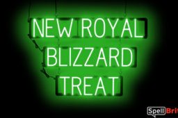 NEW ROYAL BLIZZARD TREAT sign, featuring LED lights that look like neon NEW ROYAL BLIZZARD TREAT signs