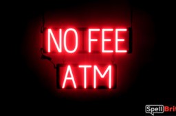 NO FEE ATM glowing LED sign that uses changeable letters to make personalized signs