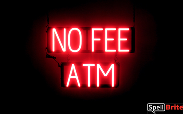 NO FEE ATM sign, featuring LED lights that look like neon NO FEE ATM signs