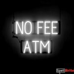 NO FEE ATM sign, featuring LED lights that look like neon NO FEE ATM signs