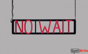 NO WAIT LED signage that looks like neon signs for your salon