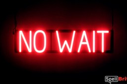 NO WAIT LED sign that looks like lighted neon signs for your salon