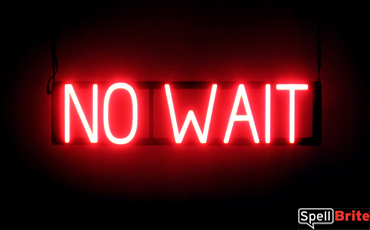 NO WAIT LED sign that looks like lighted neon signs for your salon