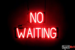 NO WAITING sign, featuring LED lights that look like neon NO WAITING signs