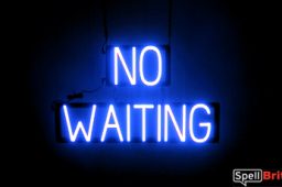 NO WAITING sign, featuring LED lights that look like neon NO WAITING signs