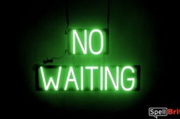 NO WAITING sign, featuring LED lights that look like neon NO WAITING signs