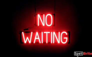 NO WAITING sign, featuring LED lights that look like neon NO WAITING signs