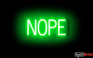 NOPE sign, featuring LED lights that look like neon NOPE signs