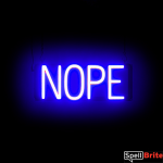 NOPE sign, featuring LED lights that look like neon NOPE signs