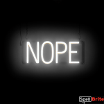 NOPE sign, featuring LED lights that look like neon NOPE signs