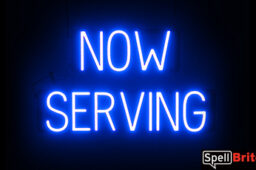 NOW SERVING sign, featuring LED lights that look like neon NOW SERVING signs