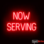 NOW SERVING sign, featuring LED lights that look like neon NOW SERVING signs