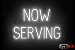 NOW SERVING sign, featuring LED lights that look like neon NOW SERVING signs