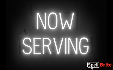 NOW SERVING sign, featuring LED lights that look like neon NOW SERVING signs