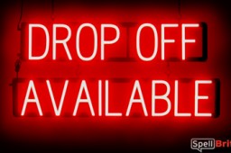 DROP OFF AVAIL sign, featuring LED lights that look like neon DROP OFF AVAIL signs