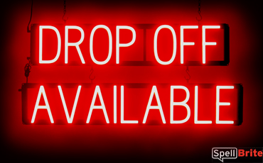 DROP OFF AVAIL sign, featuring LED lights that look like neon DROP OFF AVAIL signs