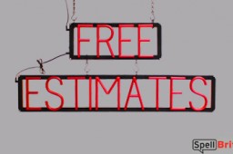 FREE ESTIMATES sign, featuring LED lights that look like neon FREE ESTIMATES signs