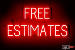 FREE ESTIMATES sign, featuring LED lights that look like neon FREE ESTIMATES signs