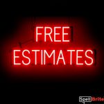 FREE ESTIMATES sign, featuring LED lights that look like neon FREE ESTIMATES signs