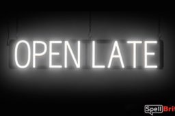 OPEN LATE sign, featuring LED lights that look like neon OPEN LATE signs