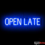 OPEN LATE sign, featuring LED lights that look like neon OPEN LATE signs