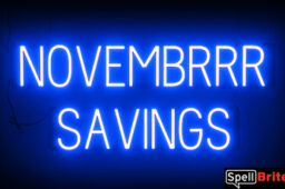 NOVEMBRRR SAVINGS sign, featuring LED lights that look like neon NOVEMBRRR SAVINGS signs