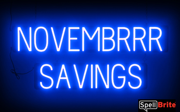 NOVEMBRRR SAVINGS Sign – SpellBrite’s LED Sign Alternative to Neon NOVEMBRRR SAVINGS Signs for Black Friday and Other Holidays in Blue