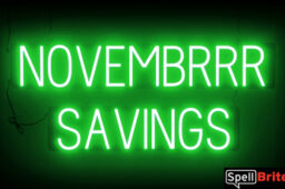 NOVEMBRRR SAVINGS sign, featuring LED lights that look like neon NOVEMBRRR SAVINGS signs