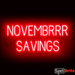 NOVEMBRRR SAVINGS sign, featuring LED lights that look like neon NOVEMBRRR SAVINGS signs