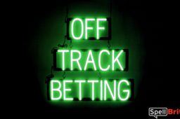 OFF TRACK BETTING sign, featuring LED lights that look like neon OFF TRACK BETTING signs