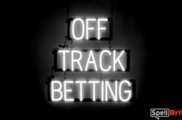 OFF TRACK BETTING sign, featuring LED lights that look like neon OFF TRACK BETTING signs