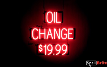 OIL CHANGE $19.99 sign, featuring LED lights that look like neon OIL CHANGE $19.99 signs