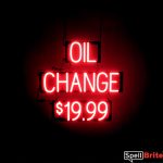OIL CHANGE $19.99 sign, featuring LED lights that look like neon OIL CHANGE $19.99 signs