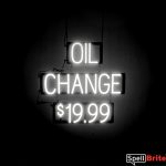 OIL CHANGE 19.99 sign, featuring LED lights that look like neon OIL CHANGE 19.99 signs