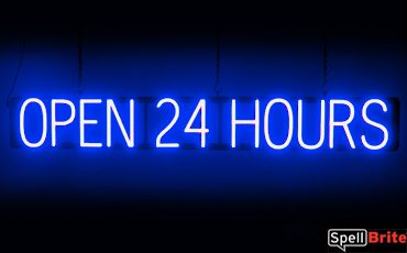 OPEN 24 HOURS sign, featuring LED lights that look like neon OPEN 24 HOURS signs