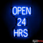 OPEN 24 HRS sign, featuring LED lights that look like neon OPEN 24 HRS signs