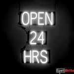 OPEN 24 HRS sign, featuring LED lights that look like neon OPEN 24 HRS signs