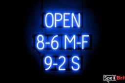 OPEN 8-6 M-F 9-2 S sign, featuring LED lights that look like neon OPEN 8-6 M-F 9-2 S signs