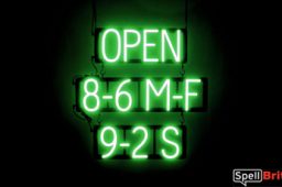 OPEN 8-6 M-F 9-2 S sign, featuring LED lights that look like neon OPEN 8-6 M-F 9-2 S signs