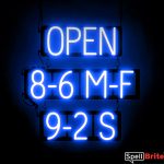 OPEN 8-6 M-F 9-2 S sign, featuring LED lights that look like neon OPEN 8-6 M-F 9-2 S signs