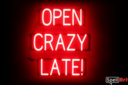 OPEN CRAZY LATE sign, featuring LED lights that look like neon OPEN CRAZY LATE signs