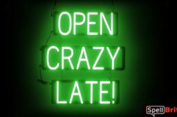 OPEN CRAZY LATE sign, featuring LED lights that look like neon OPEN CRAZY LATE signs