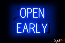 OPEN EARLY sign, featuring LED lights that look like neon OPEN EARLY signs